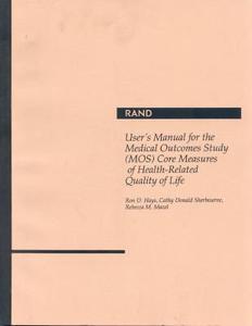 User's Manual For The Medical Outcomes Study (mos) Core Measures Of Health-related Quality Of Life di Ron D. Hays, Cathy Donald Sherbourne, Rebecca M Mazel edito da Rand