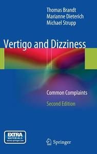 Vertigo and Dizziness di Thomas Brandt, Marianne Dieterich, Michael Strupp edito da Springer-Verlag GmbH