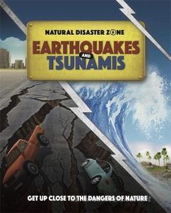 Natural Disaster Zone: Earthquakes and Tsunamis di Ben Hubbard edito da Hachette Children's Group