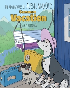 Summer Vacation di R. P Huttinga edito da FriesenPress