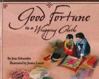 Good Fortune in a Wrapping Cloth di Joan Schoettler edito da SHENS BOOKS