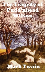 The Tragedy of Pudd'nhead Wilson di Mark Twain edito da Binker North