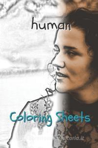 Human Coloring Sheets: 30 Human Drawings, Coloring Sheets Adults Relaxation, Coloring Book for Kids, for Girls, Volume 7 di Coloring Books edito da INDEPENDENTLY PUBLISHED