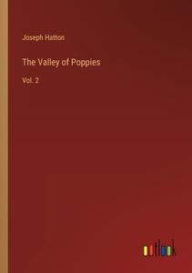 The Valley of Poppies di Joseph Hatton edito da Outlook Verlag