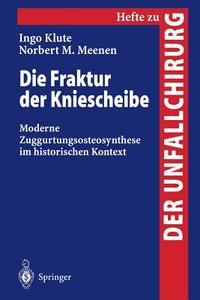 Die Fraktur der Kniescheibe di Ingo Klute, Norbert M. Meenen edito da Springer Berlin Heidelberg