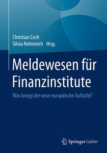Meldewesen für Finanzinstitute edito da Gabler, Betriebswirt.-Vlg