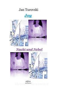 Joy und Nackt und Nebel di Jan Turovski edito da Books on Demand