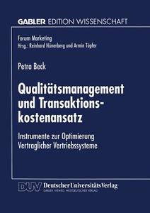 Qualitatsmanagement Und Transaktionskostenansatz di Petra Beck edito da Deutscher Universitatsverlag