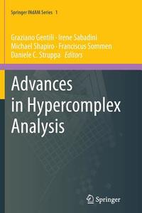 Advances in Hypercomplex Analysis edito da Springer Milan