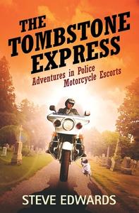 The Tombstone Express di Steve Edwards edito da Brilliant Crow Publishing