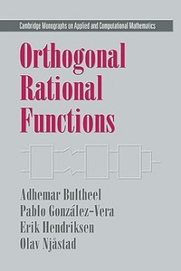 Orthogonal Rational Functions di Adhemar Bultheel, Pablo Gonzalez-Vera, Erik Hendriksen edito da Cambridge University Press
