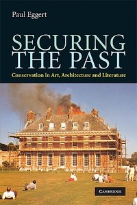 Securing the Past di Paul Eggert edito da Cambridge University Press