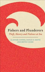 Fishers and Plunderers di Alastair Couper, Hance D. Smith, Bruno Ciceri edito da Pluto Press