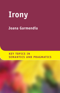 Irony di Garmendia Joana Garmendia edito da Cambridge University Press