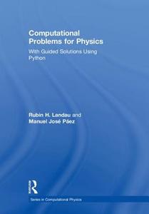 Computational Problems for Physics di Rubin H. Landau edito da Taylor & Francis Ltd