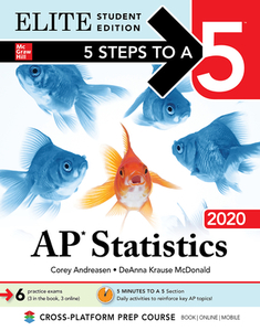 5 Steps to a 5: AP Statistics 2020 Elite Student Edition di Duane Hinders edito da McGraw-Hill Education