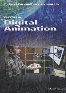 Careers in Digital Animation di Kathy Furgang edito da Rosen Classroom