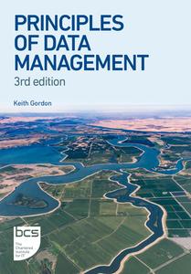 Principles Of Data Management di Keith Gordon edito da BCS Learning & Development Limited