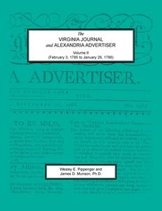 The Virginia Journal and Alexandria Advertiser, Volume II (February 3, 1785 to January 26, 1786) di Wesley E. Pippenger, James D. Munson edito da Heritage Books
