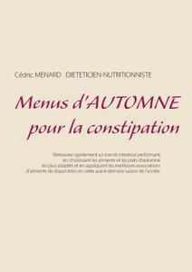 Menus d'automne pour la constipation di Cedric Menard edito da Books on Demand