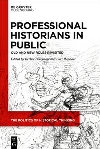 Professional Historians in Public edito da De Gruyter