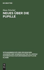 Neues über die Pupille di Hans Drischel edito da De Gruyter