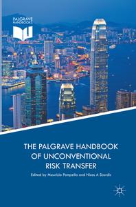 The Palgrave Handbook of Unconventional Risk Transfer edito da Springer International Publishing