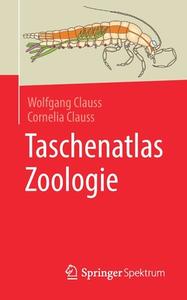 Taschenatlas Zoologie di Wolfgang Clauß, Cormelia Clauss edito da Springer-Verlag GmbH