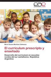 El curriculum prescripto y enseñado di María Susana Martínez Dalmasso edito da EAE
