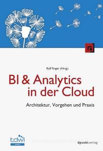 BI & Analytics in der Cloud edito da Dpunkt.Verlag GmbH