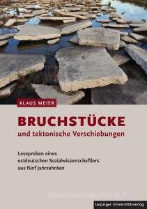 Bruchstücke und tektonische Verschiebungen di Klaus Meier edito da Leipziger Universitätsvlg