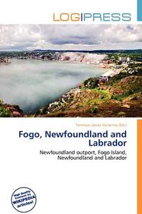 Fogo, Newfoundland And Labrador edito da Log Press