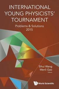 International Young Physicists' Tournament edito da WSPC