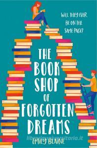 The Bookshop Of Forgotten Dreams di Emily Blaine edito da HarperCollins Publishers