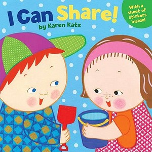 I Can Share! di Karen Katz edito da GROSSET DUNLAP