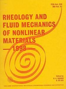 Rheology And Fluid Mechanics Of Nonlinear Materials - 1998 edito da American Society Of Mechanical Engineers,u.s.