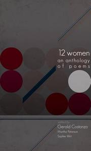 12 Women di Gerald Costanzo, Martha Paterson, Sophie Wirt edito da Carnegie-mellon University Press