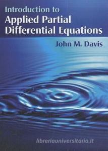 Introduction to Applied Partial Differential Equations di John M. Davis edito da WORTH PUBL INC