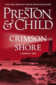 Crimson Shore di Douglas Preston, Lincoln Child edito da GRAND CENTRAL PUBL