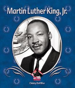 Martin Luther King JR di Christy Devillier edito da Buddy Books