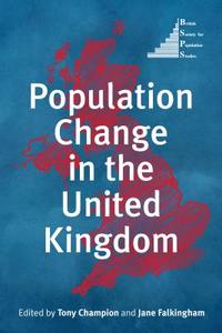 Population Change in the United Kingdom di Tony Champion, Jane Falkingham edito da Rowman & Littlefield Publ