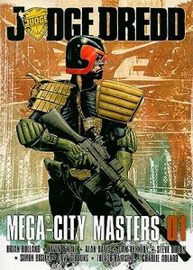 Judge Dredd Mega-City Masters 01 di Brian Bolland, Kevin O'Neill, Alan Davis edito da 2000 AD