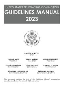United States Sentencing Commission Guidelines Manual 2023 di U. S. Sentencing Commission edito da Independently Published