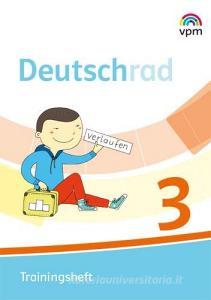 Deutschrad 3. Trainingsheft Klasse 3 edito da Verlag f.pädag.Medien
