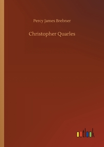 Christopher Quarles di Percy James Brebner edito da Outlook Verlag