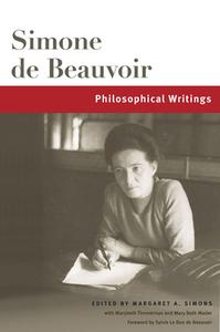 Philosophical Writings, Volume 1 di Simone De Beauvoir, Marybeth Timmermann edito da UNIV OF ILLINOIS PR