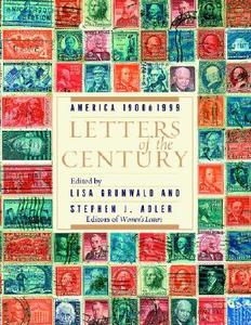 Letters of the Century: America 1900-1999 edito da Dial Press