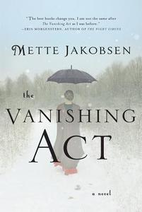 The Vanishing Act di Mette Jakobsen edito da W W NORTON & CO