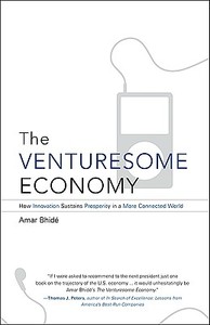 The Venturesome Economy - How Innovation Sustains Prosperity in a More Connected World di Amar Bhidé edito da Princeton University Press