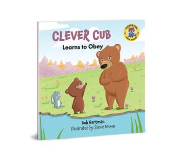 Clever Cub Learns to Obey di Bob Hartman edito da DAVID C COOK